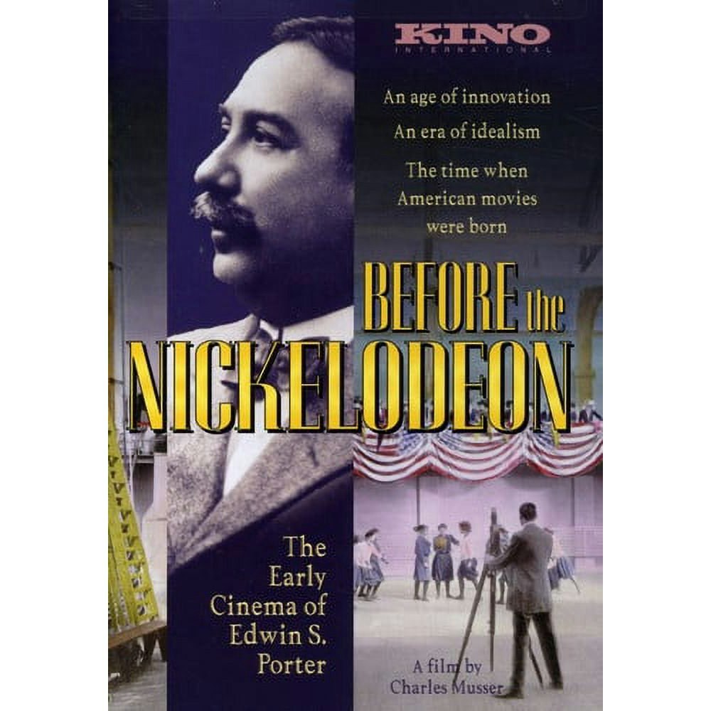 Before the Nickelodeon: The Early Cinema of Edwin S. Porter DVD: $22.80 Before the Nickelodeon: The Early Cinema of Edwin S. Porter DVD: $22.80