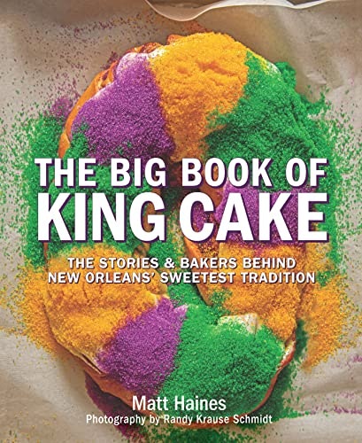 The Big Book of King Cake: $18.58 The Big Book of King Cake: $18.58