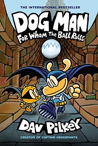 Dog Man: For Whom the Ball Rolls (Dog Man #7): $12.99