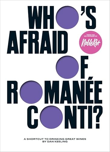 Who's Afraid of Romanée-Conti? A Shortcut to Drinking Great Wines: $20.52 Who's Afraid of Romanée-Conti? A Shortcut to Drinking Great Wines: $20.52