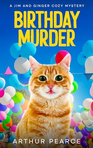Birthday Murder: A Festive Cozy Mystery: $4.99 Birthday Murder: A Festive Cozy Mystery: $4.99
