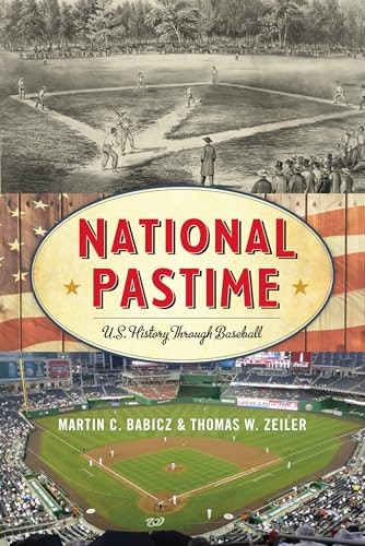 National Pastime: U.S. History Through Baseball: $24.07 National Pastime: U.S. History Through Baseball: $24.07