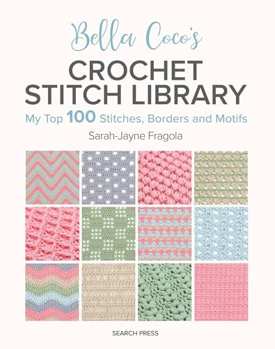 Bella Coco's Crochet Stitch Library: $18.92 Bella Coco's Crochet Stitch Library: $18.92