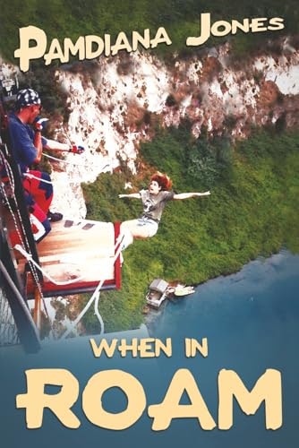 When in Roam: A Comedy Travel Adventure Memoir: $16.72 When in Roam: A Comedy Travel Adventure Memoir: $16.72