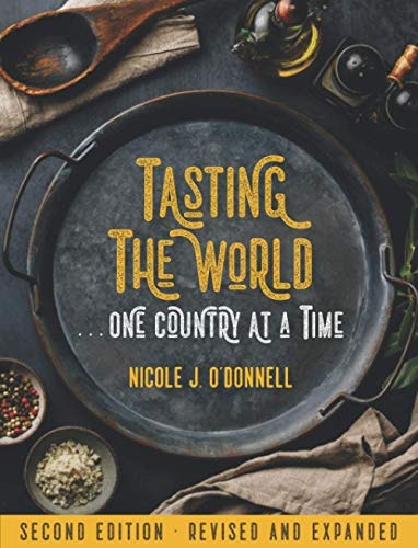 Tasting the World... One Country at a Time: 192 Countries, 192 Meals: $18.62 Tasting the World... One Country at a Time: 192 Countries, 192 Meals: $18.62