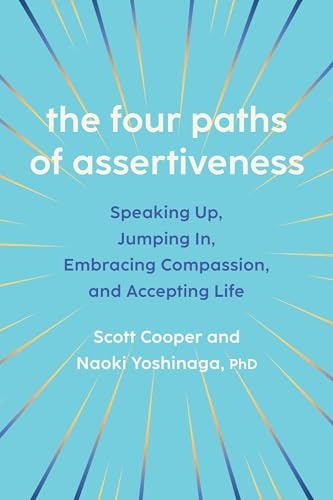The Four Paths of Assertiveness: $15.06 The Four Paths of Assertiveness: $15.06