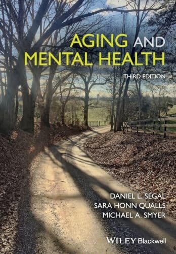 Understanding Aging: Aging and Mental Health: $33.62 Understanding Aging: Aging and Mental Health: $33.62