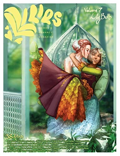 Lilies Women’s Romance Magazine Issue Seven: $40.41 Lilies Women’s Romance Magazine Issue Seven: $40.41