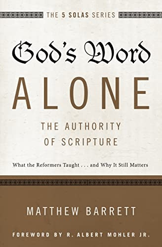 God's Word Alone: The Authority of Scripture: $13.72 God's Word Alone: The Authority of Scripture: $13.72