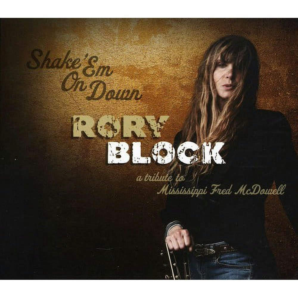Rory Block Shake Em On Down: A Tribute To Mississippi Fred McDowell CD: $10.16 Rory Block Shake Em On Down: A Tribute To Mississippi Fred McDowell CD: $10.16