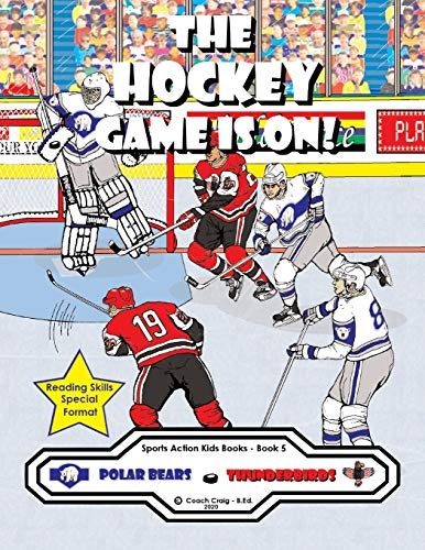 The Hockey Game Is On! The Polar Bears vs The Thunderbirds: $12.99 The Hockey Game Is On! The Polar Bears vs The Thunderbirds: $12.99