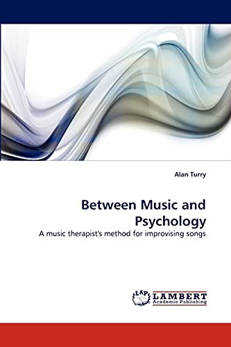 Between Music and Psychology: A Music Therapist's Method for Improvising Songs: $85.32