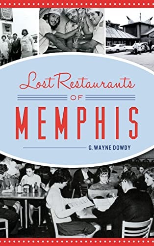 Lost Restaurants of Memphis: $24.51 Lost Restaurants of Memphis: $24.51