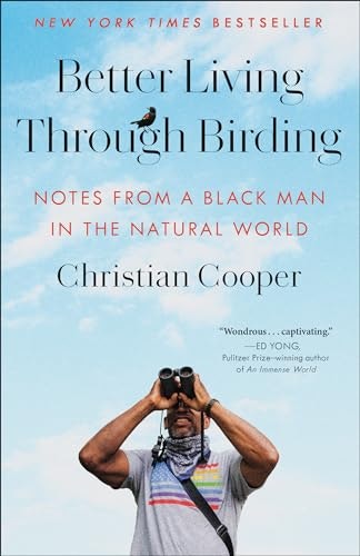 Better Living Through Birding: Notes from a Black Man in the Natural World: $14.52 Better Living Through Birding: Notes from a Black Man in the Natural World: $14.52
