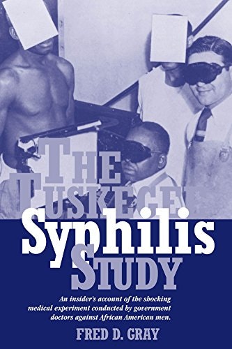 The Tuskegee Syphilis Study: An Insider's Account: $11.49