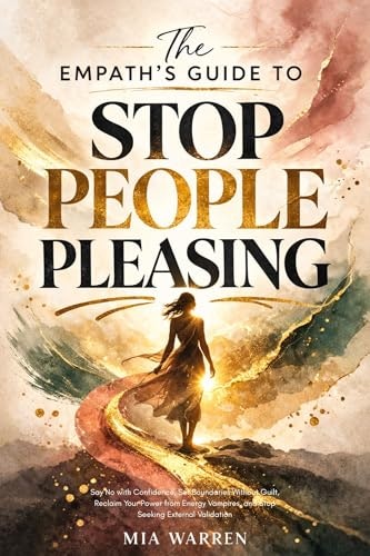 The Empath's Guide to Stop People Pleasing: $0.99 The Empath's Guide to Stop People Pleasing: $0.99