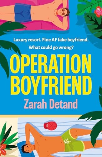 Operation Boyfriend: A Fake Dating Romance Novel: $0.99 Operation Boyfriend: A Fake Dating Romance Novel: $0.99