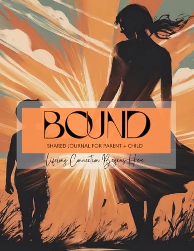 Bound Parent and Child Shared Journal: $21.23 Bound Parent and Child Shared Journal: $21.23