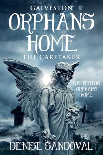 Galveston Orphan’s Home The Caretaker: $18.91