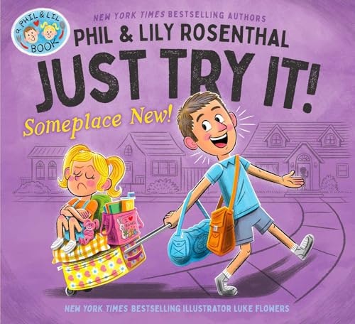 Just Try It! Someplace New! (A Phil & Lil Book): $9.99