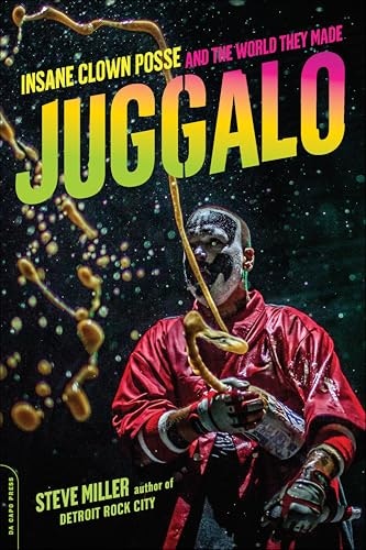 Juggalo: Insane Clown Posse and the World They Made: $0.50 Juggalo: Insane Clown Posse and the World They Made: $0.50