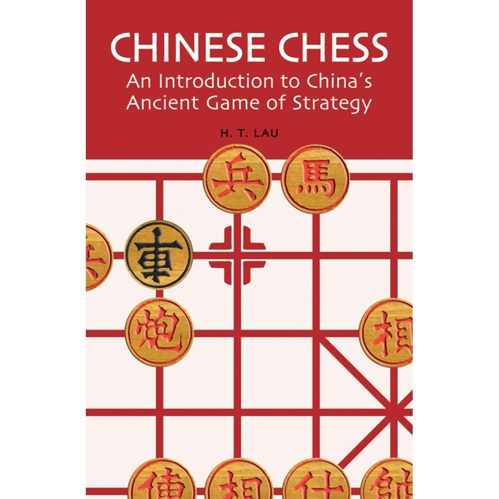 Chinese Chess: An Introduction to China's Ancient Game of Strategy: $11.13 Chinese Chess: An Introduction to China's Ancient Game of Strategy: $11.13
