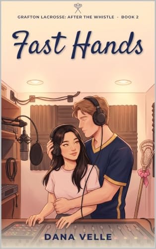 Fast Hands: A Grafton Lacrosse Romance: $0.99 Fast Hands: A Grafton Lacrosse Romance: $0.99