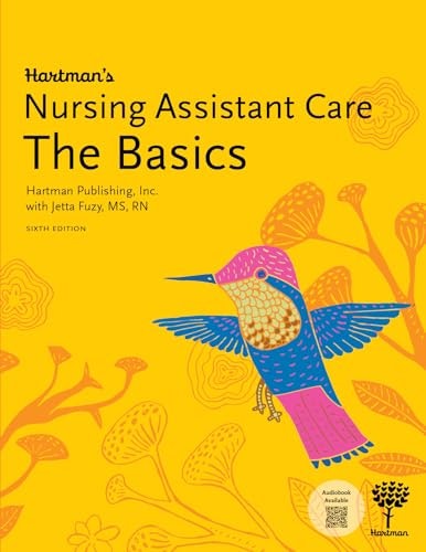 Hartman's Nursing Assistant Care: The Basics 6th Edition: $33.70 Hartman's Nursing Assistant Care: The Basics 6th Edition: $33.70