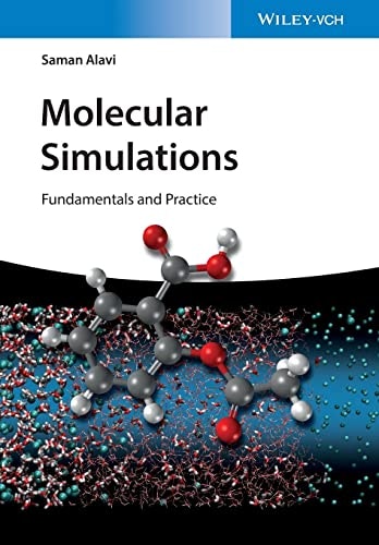 Molecular Simulations: Fundamentals and Practice: $89.12 Molecular Simulations: Fundamentals and Practice: $89.12