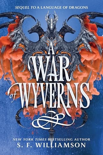 A War of Wyverns: A Language of Dragons 2: $9.99 A War of Wyverns: A Language of Dragons 2: $9.99