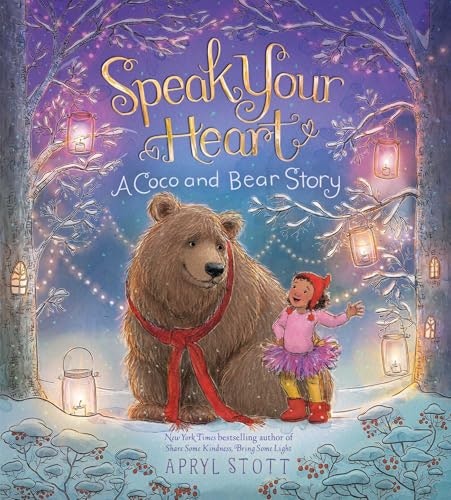 Speak Your Heart: A Coco and Bear Story: $9.99 Speak Your Heart: A Coco and Bear Story: $9.99