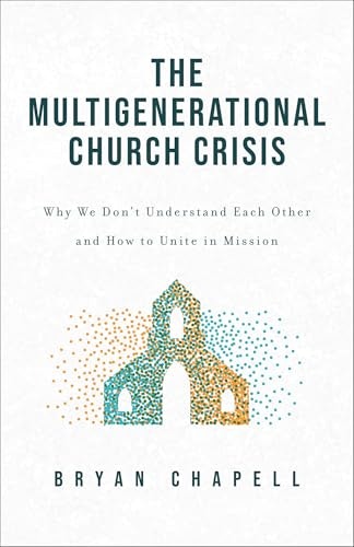 The Multigenerational Church Crisis: $12.87 The Multigenerational Church Crisis: $12.87