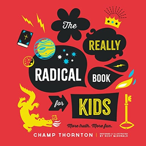 The Really Radical Book for Kids: $17.65 The Really Radical Book for Kids: $17.65