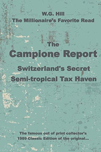 Campione Report: Switzerland's Secret Semi-tropical Tax Haven: $73.99 Campione Report: Switzerland's Secret Semi-tropical Tax Haven: $73.99