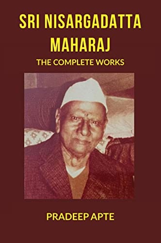 The Complete Works of Sri Nisargadatta Maharaj: $15.75
