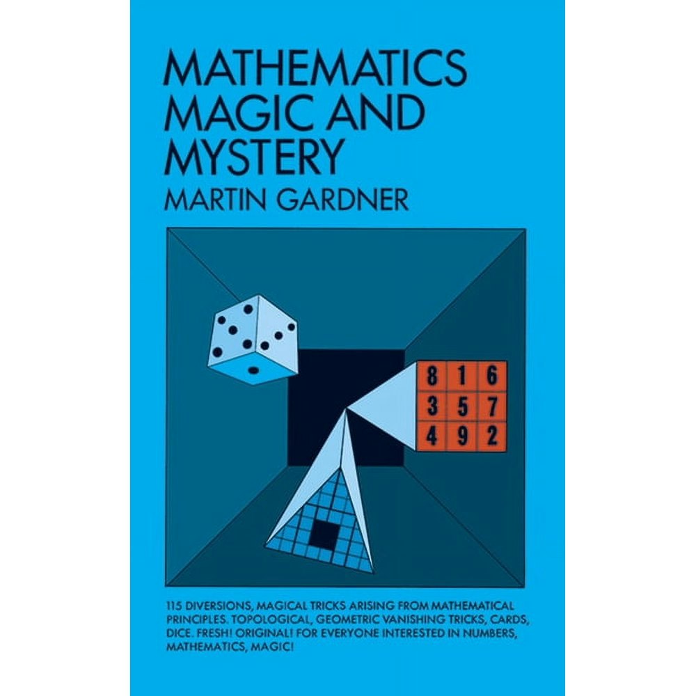 Mathematics, Magic and Mystery Paperback: $10.25 Mathematics, Magic and Mystery Paperback: $10.25