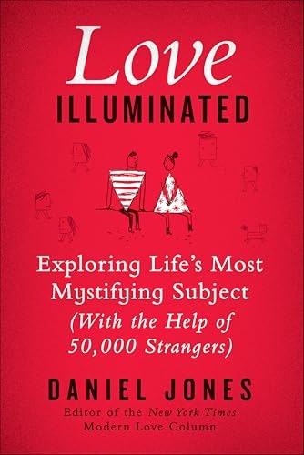 Love Illuminated: Exploring Life's Most Mystifying Subject: $0.50