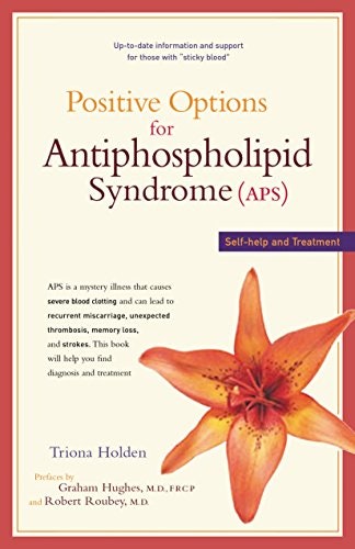 Positive Options for Antiphospholipid Syndrome (APS) Self-Help and Treatment: $8.67