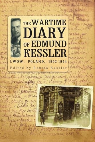 The Wartime Diary of Edmund Kessler: $14.54 The Wartime Diary of Edmund Kessler: $14.54