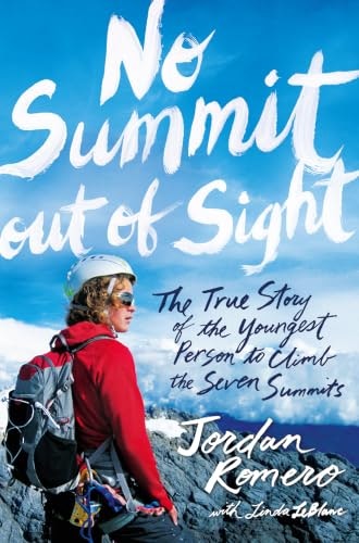 No Summit Out of Sight: The True Story of the Youngest Person to Climb the Seven Summits: $8.26