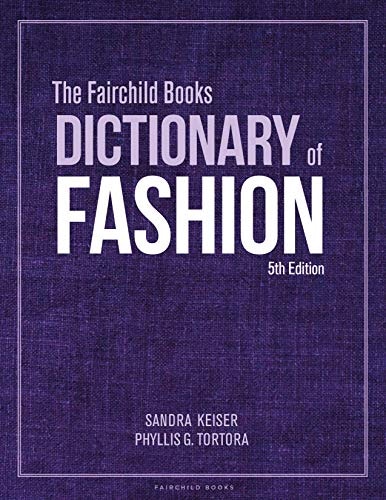 The Fairchild Books Dictionary of Fashion: $156.10 The Fairchild Books Dictionary of Fashion: $156.10
