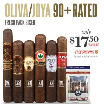 Oliva/Joya 90+Rated Fresh Pack Sixer : $17.50 Oliva/Joya 90+Rated Fresh Pack Sixer : $17.50