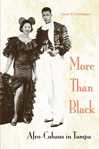 More Than Black: Afro-Cubans in Tampa: $16.10 More Than Black: Afro-Cubans in Tampa: $16.10