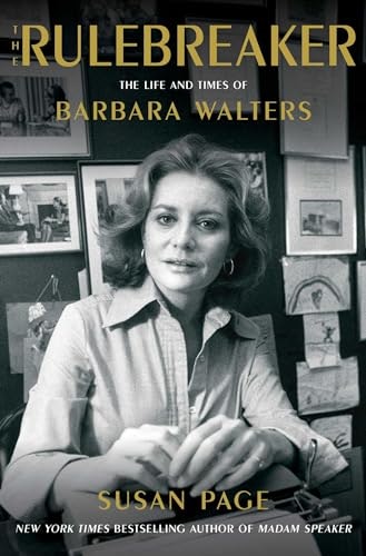 The Rulebreaker: The Life and Times of Barbara Walters: $7.40