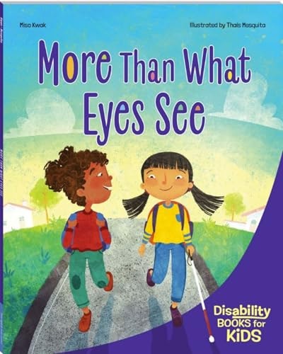 More Than What Eyes See: A Book About Blindness: $7.50 More Than What Eyes See: A Book About Blindness: $7.50
