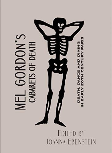 Cabarets of Death: Death, Dance and Dining in Early Twentieth-Century Paris: $18.10 Cabarets of Death: Death, Dance and Dining in Early Twentieth-Century Paris: $18.10