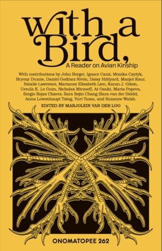 With a Bird: A Reader on Avian Kinship: $20.10 With a Bird: A Reader on Avian Kinship: $20.10