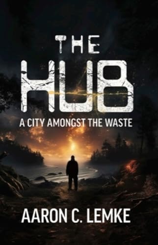 The Hub: A City Amongst the Waste: $14.30 The Hub: A City Amongst the Waste: $14.30