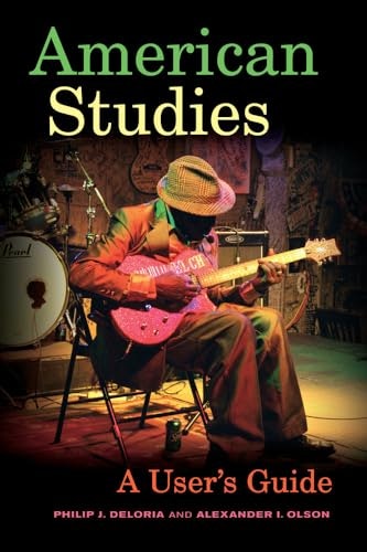 American Studies: A User's Guide: $20.20 American Studies: A User's Guide: $20.20