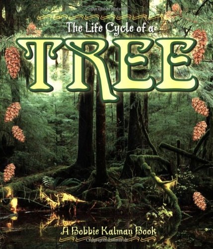 The Life Cycle of a Tree: $4.47 The Life Cycle of a Tree: $4.47